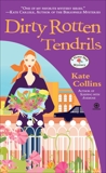 Dirty Rotten Tendrils: A Flower Shop Mystery, Collins, Kate