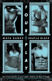 Four Play, Black, Shayla & Banks, Maya