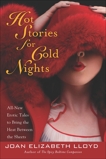 Hot Stories For Cold Nights: All-New Erotic Tales to Bring the Heat Between the Sheets, Lloyd, Joan Elizabeth