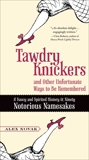 Tawdry Knickers and Other Unfortunate Ways to Be Remembered: A Saucy and Spirited History of Ninety Notorious Namesakes, Novak, Alex