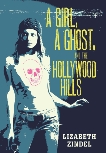 A Girl, a Ghost, and the Hollywood Hills, Zindel, Lizabeth