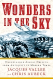 Wonders in the Sky: Unexplained Aerial Objects from Antiquity to Modern Times, Vallee, Jacques & Aubeck, Chris