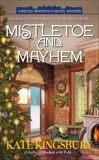 Mistletoe and Mayhem, Kingsbury, Kate