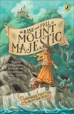 The Rise and Fall of Mount Majestic, Trafton, Jennifer