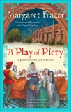A Play of Piety, Frazer, Margaret