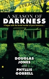 A Season of Darkness, Gobbell, Phyllis & Jones, Doug