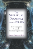 The Spiritual Doorway in the Brain: A Neurologist's Search for the God Experience, Nelson, Kevin