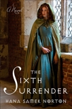 The Sixth Surrender: A Novel, Norton, Hana Samek