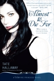 Almost to Die For: A Vampire Princess Novel, Hallaway, Tate