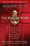 The Murder Room: The Heirs of Sherlock Holmes Gather to Solve the World's Most Perplexing Cold Ca ses, Capuzzo, Michael