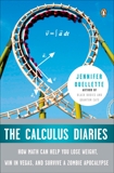 The Calculus Diaries: How Math Can Help You Lose Weight, Win in Vegas, and Survive a Zombie Apocalypse, Ouellette, Jennifer