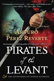 Pirates of the Levant: A Novel, Perez-Reverte, Arturo