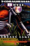 Greasy Lake and Other Stories, Boyle, T.C.