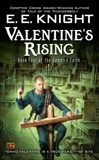 Valentine's Rising: Book Four of the Vampire Earth, Knight, E.E.