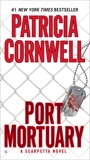 Port Mortuary: Scarpetta (Book 18), Cornwell, Patricia