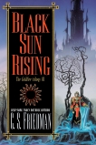 Black Sun Rising, Friedman, C.S.