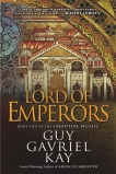 Lord of Emperors, Kay, Guy Gavriel