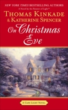 On Christmas Eve: A Cape Light Novel, Spencer, Katherine & Kinkade, Thomas