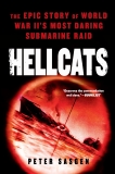 Hellcats: The Epic Story of World War II's Most Daring Submarine Raid, Sasgen, Peter