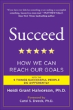 Succeed: How We Can Reach Our Goals, Halvorson, Heidi Grant