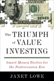 The Triumph of Value Investing: Smart Money Tactics for the Postrecession Era, Lowe, Janet