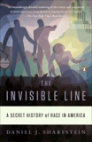The Invisible Line: A Secret History of Race in America, Sharfstein, Daniel J.