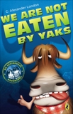 We Are Not Eaten by Yaks, London, C. Alexander