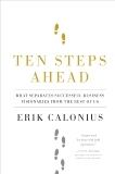 Ten Steps Ahead: What Separates Successful Business Visionaries from the Rest of Us, Calonius, Erik