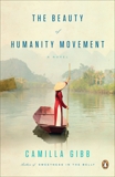 The Beauty of Humanity Movement: A Novel, Gibb, Camilla