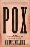 Pox: An American History, Willrich, Michael