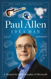 Idea Man: A Memoir by the Cofounder of Microsoft, Allen, Paul