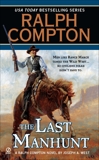 Ralph Compton the Last Manhunt, Compton, Ralph & West, Joseph A.