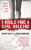 I Would Find a Girl Walking, Montane, Diana & Kelly, Kathy