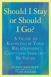 Should I Stay or Should I Go?: A Guide to Knowing if Your Relationship Can--and Should--be Saved, Patrissi, JAC & Bancroft, Lundy