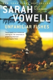 Unfamiliar Fishes, Vowell, Sarah