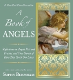 A Book of Angels: Reflections on Angels Past and Present, and True Stories of How They Touch Our L ives, Burnham, Sophy