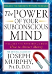 The Power of Your Subconscious Mind: Unlock the Secrets Within, Murphy, Joseph