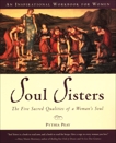 Soul Sisters: The Five Sacred Qualities of a Woman's Soul, Peay, Pythia