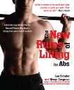 The New Rules of Lifting for Abs: A Myth-Busting Fitness Plan for Men and Women who Want a Strong Core and a Pain- Free Back, Schuler, Lou & Cosgrove, Alwyn