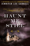 Haunt Me Still: A Novel, Carrell, Jennifer Lee