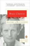 Anatomy of Restlessness: Selected Writings 1969-1989, Chatwin, Bruce