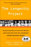 The Longevity Project: Surprising Discoveries for Health and Long Life from the Landmark Eight-Decade S tudy, Friedman, Howard S. & Martin, Leslie R.