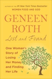 Lost and Found: One Woman's Story of Losing Her Money and Finding Her Life, Roth, Geneen