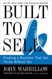 Built to Sell: Creating a Business That Can Thrive Without You, Warrillow, John