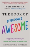 The Book of (Even More) Awesome, Pasricha, Neil