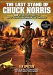 The Last Stand of Chuck Norris: 400 All New Facts About the Most Terrifying Man in the Universe, Spector, Ian