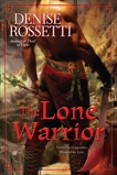 The Lone Warrior, Rossetti, Denise