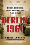 Berlin 1961: Kennedy, Khrushchev, and the Most Dangerous Place on Earth, Kempe, Frederick