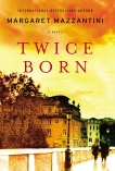 Twice Born: A Novel, Mazzantini, Margaret