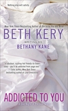 Addicted to You, Kery, Beth